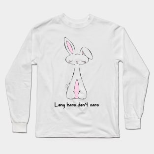 Long Hare Don't Care - Kawaii Bunny Long Sleeve T-Shirt